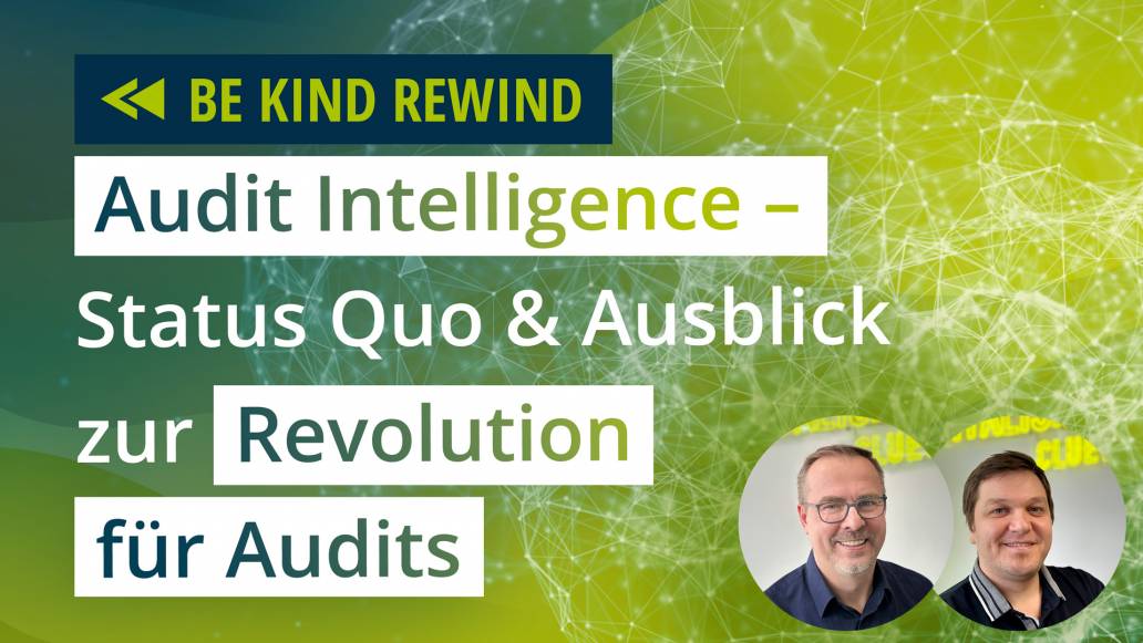 Audit Intelligence – Satus Quo & Ausblick zur KI Revolution für Audits und das Qualitätsmanagement
